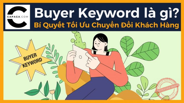 Buyer Keyword là gì? Bí Quyết Tối Ưu Chuyển Đổi Khách Hàng