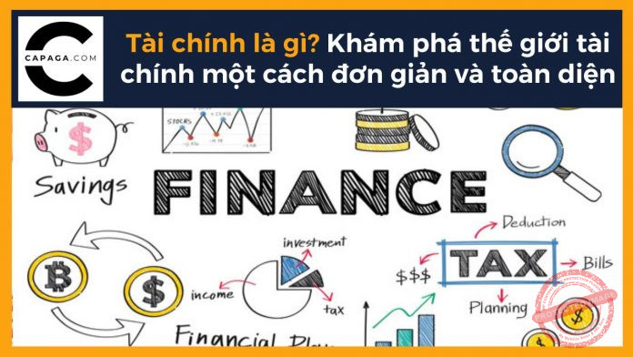 Tài chính là gì? Khám phá thế giới tài chính một cách đơn giản và toàn diện