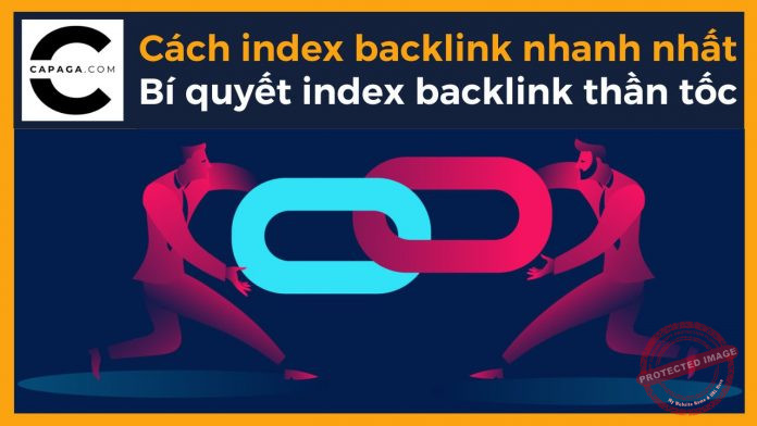 Cách index backlink nhanh nhất: Bí quyết index backlink thần tốc
